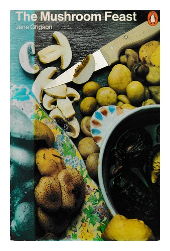 GRIGSON, JANE The mushroom feast / Jane Grigson 1978 First Edition Paperback - Zdjęcie 1 z 1