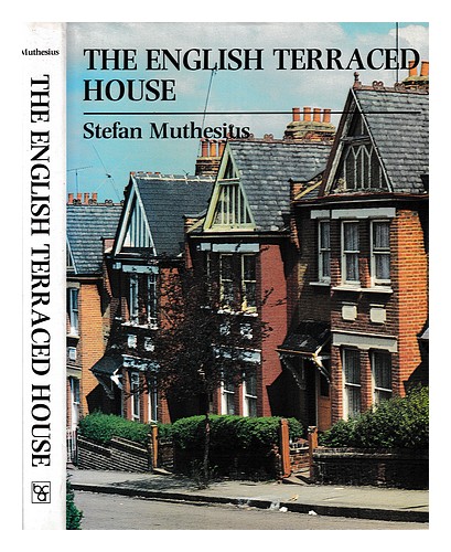 MUTHESIUS, STEFAN The English terraced house / Stefan Muthesius 1983 Hardcover - Zdjęcie 1 z 1