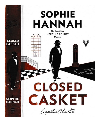 HANNAH, SOPHIE The closed casket : the new Hercule Poirot mystery ...