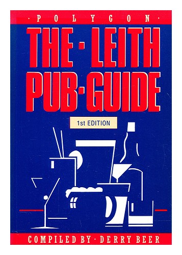 BEER, DERRY The Leith Pub Guide 1987 Paperback - Zdjęcie 1 z 1