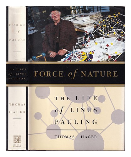 HAGER, THOMAS Force of nature : the life of Linus Pauling / Thomas Hager 1995 Ha - Afbeelding 1 van 1