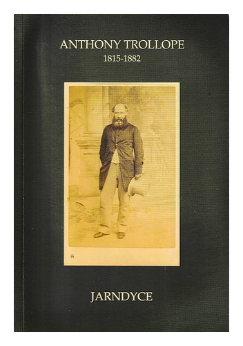 JARNDYCE ANTIQUARIAN BOOKSELLERS Anthony Trollope, 1815-1882 : a bicentenary cat
