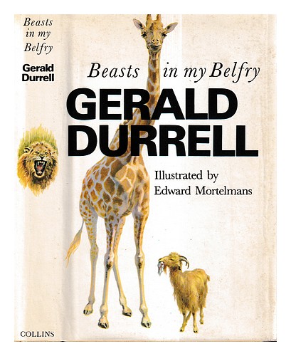 DURRELL, GERALD (1925-1995) Beasts in my belfry / [by] Gerald Durrell. Drawings - Picture 1 of 1