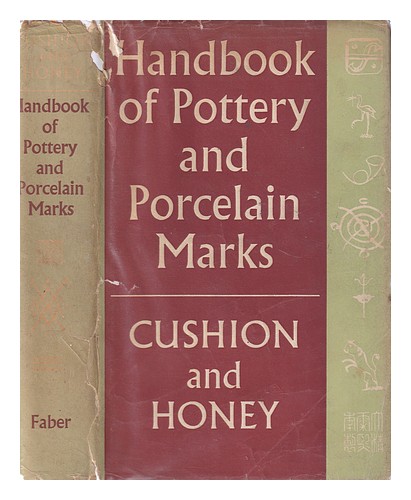 CUSHION, JOHN PATRICK. HONEY, W. B Handbook of pottery and porcelain marks / com - Picture 1 of 1
