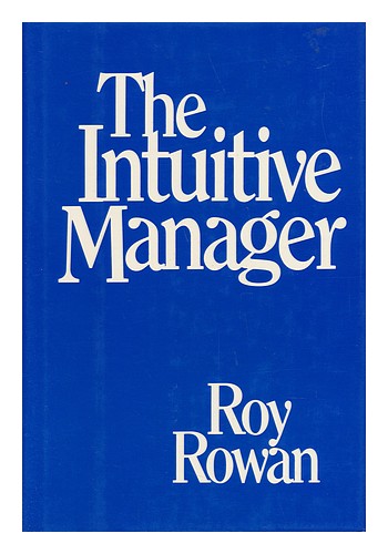 ROWAN, ROY The Intuitive Manager 1986 First Edition Hardcover - Picture 1 of 1