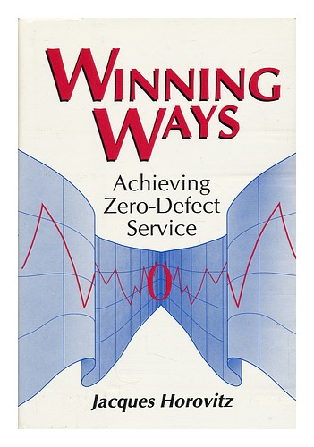 HOROVITZ, JACQUES Winning Ways, Achieving Zero-Defect Service 1990 First Edition - Afbeelding 1 van 1