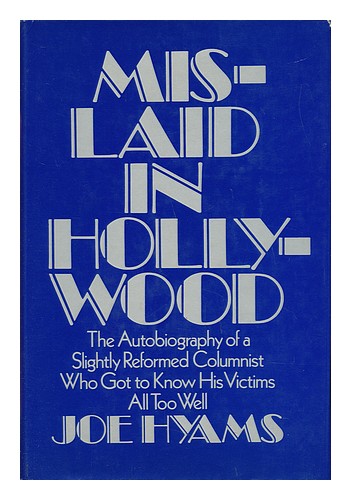 HYAMS, JOE Mislaid in Hollywood 1973 First Edition Hardcover - Picture 1 of 1