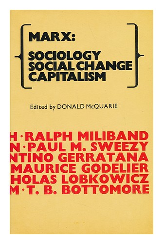 MCQUARIE, DONALD Marx : Sociology, Social Change, Capitalism / Edited by Donald - Picture 1 of 1