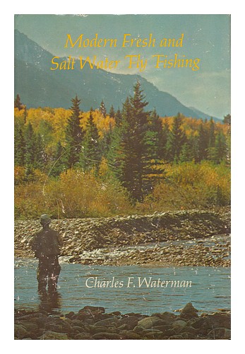 WATERMAN, CHARLES F. Modern Fresh & Salt Water Fly Fishing / Charles F. Waterman - Afbeelding 1 van 1