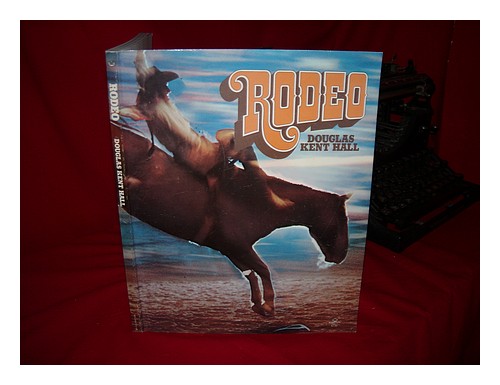 HALL, DOUGLAS KENT Rodeo / von Douglas Kent Hall 1976 Erstausgabe Taschenbuch - Bild 1 von 1