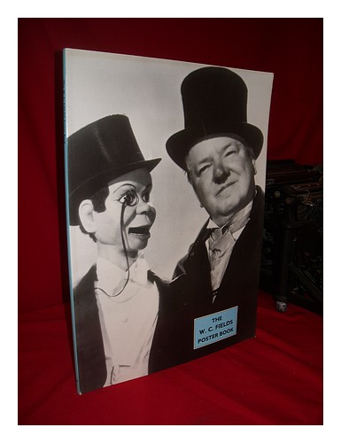 FIELDS, W. C. (1879-1946) The W. C. Fields Poster Book 1991 First Edition Paperb - Picture 1 of 1