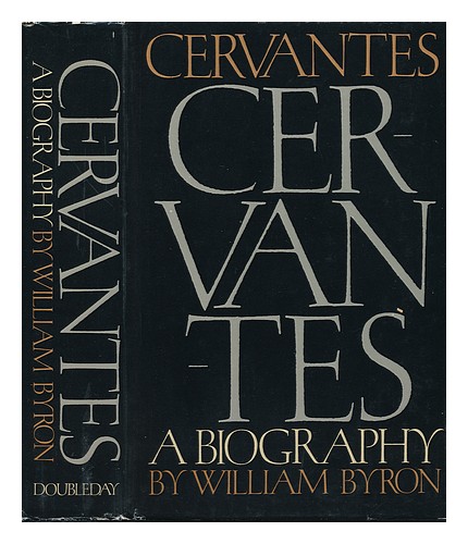BYRON, WILLIAM Cervantes, a Biography / William Byron 1978 First Edition Hardcov - Zdjęcie 1 z 1