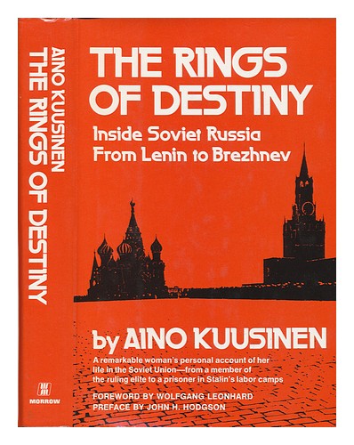 KUUSINEN, AINO (1886-1970) The Rings of Destiny : Inside Soviet Russia from Leni - Afbeelding 1 van 1