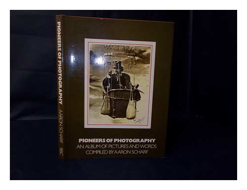 SCHARF, AARON (1922-?) Pioniere der Fotografie: ein Album mit Bildern und Worten - Bild 1 von 1