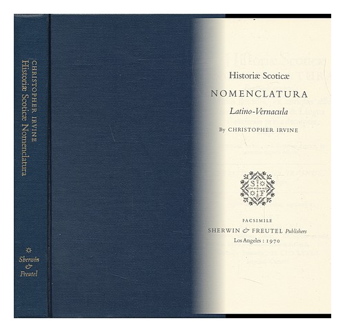 IRVINE, CHRISTOPHER (FL. 1638-1685) Historiae Scoticae Nomenclatura Latino-Verna - Picture 1 of 1