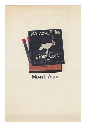 ALLEN, MEARL L. (1926-) Welcome to the Stork Club 1980 First Edition Hardcover - Picture 1 of 1