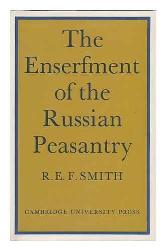 SMITH, ROBERT E. F. The Enserfment of the Russian Peasantry 1968 First Edition H - Picture 1 of 1